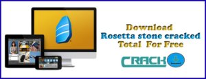 rosetta stone download free cracked